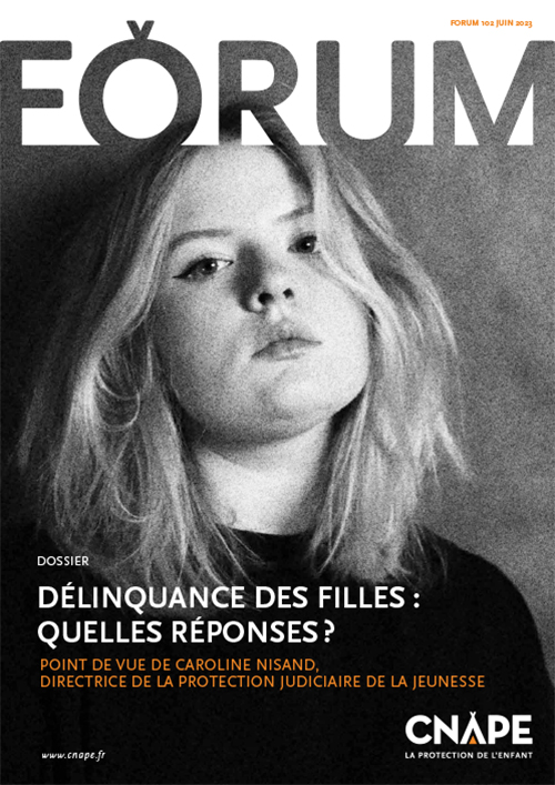 Couverture FORUM : Forum 102 _ DÉLINQUANCE DES FILLES : QUELLES RÉPONSES ?